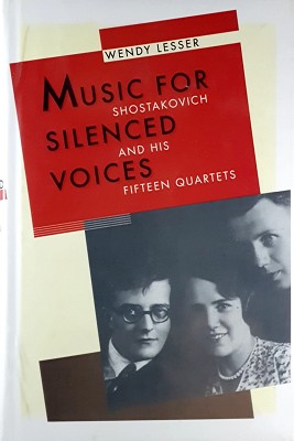 Music For Silenced Voices: Shostakovich And His Fifteen Quartets