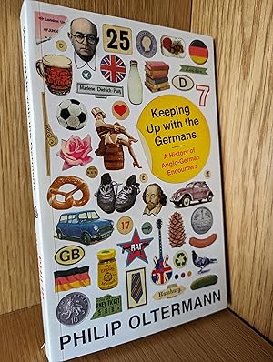 Bild des Verkufers fr Keeping Up With the Germans: A History of Anglo-German Encounters zum Verkauf von Emily Green Books