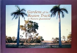 Gardens Off The Beaten Track In Western Queensland