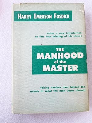 Seller image for 1958 HC The manhood of the Master by Harry Emerson Fosdick for sale by Miki Store