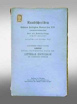 Image du vendeur pour Rundschreiben Unseres Heiligsten Vaters Leo XIII. durch gttliche Vorsehung Papst ber die Arbeiterfrage (18.Mai 1891: "Rerum novarum"). Lateinischer und deutscher Text. Sanctissimi Domini Nostri Leonis divina providentia Papae XLLL Litterae Encyclicae de conditione opificum. mis en vente par Antiquariat An der Rott Oswald Eigl