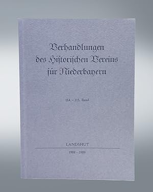 Verhandlungen des Historischen Vereins für Niederbayern. 114. - 115. Band.