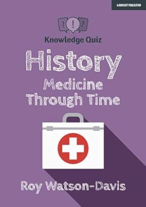 Seller image for Knowledge Quiz: History - Medicine Through Time (Knowledge quizzes) for sale by WeBuyBooks