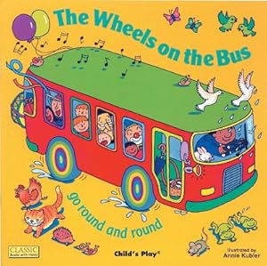 Seller image for The Wheels on the Bus Go Round and Round (Paperback or Softback) for sale by BargainBookStores