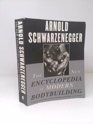 Bild des Verkufers fr The New Encyclopedia of Modern Bodybuilding : The Bible of Bodybuilding, Fully Updated and Revised zum Verkauf von ThriftBooksVintage
