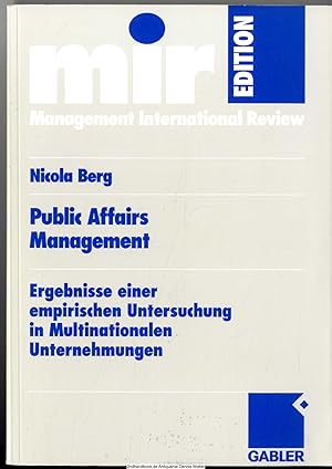 Public affairs Management : Ergebnisse einer empirischen Untersuchung in multinationalen Unterneh...