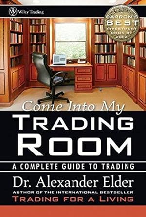Bild des Verkufers fr Come Into My Trading Room: A Complete Guide to Trading: 146 (Wiley Trading) zum Verkauf von WeBuyBooks