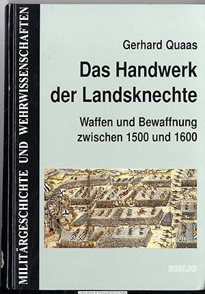 Das Handwerk der Landsknechte : Waffen und Bewaffnung zwischen 1500 und 1600