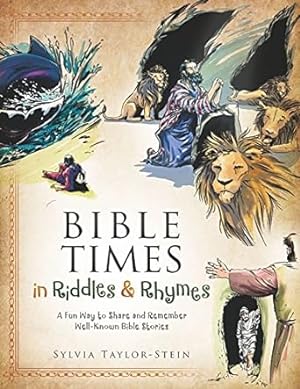 Immagine del venditore per Bible Times in Riddles & Rhymes: A Fun Way to Share and Remember Well-Known Bible Stories venduto da Goodwill Industries of VSB