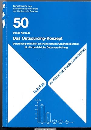 Das Outsourcing-Konzept : Darstellung und Kritik einer alternativen Organisationsform für die bet...