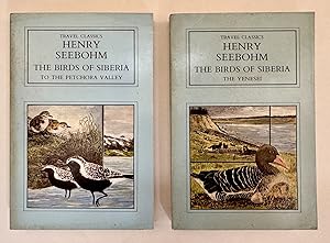 The Birds of Siberia: A Record of a Naturalist's Visits to the Valleys of the Petchora [together ...