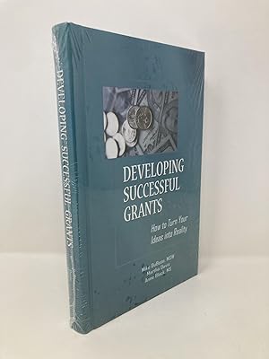 Immagine del venditore per Developing Successful Grants: How to Turn Your Ideas into Reality venduto da Southampton Books