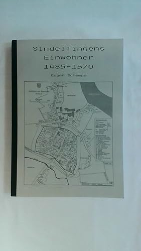 Bild des Verkufers fr SINDELFINGENS EINWOHNER 1485-1570: VON IHREN FAMILIEN, NAMEN, BERUFEN UND VERMGENSVERHLTNISSEN. zum Verkauf von Buchmerlin