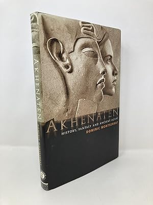 Imagen del vendedor de Akhenaten: History, Fantasy and Ancient Egypt a la venta por Southampton Books