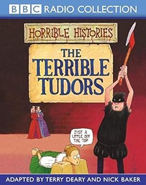 Imagen del vendedor de The Terrible Tudors (BBC Radio Collection: Horrible Histories) a la venta por WeBuyBooks