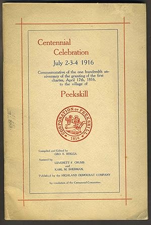 Centennial Celebration July 2-3-4 1916. Commemorative of the One Hundredth Anniversary of the Gra...