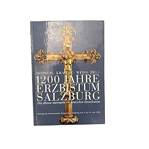 Bild des Verkufers fr 1200 JAHRE ERZBISTUM SALZBURG: DIE LTESTE METROPOLE IM DEUTSCHEN SPRACHRAUM. zum Verkauf von Nostalgie Salzburg