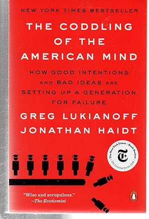 Bild des Verkufers fr The Coddling of the American Mind: How Good Intentions and Bad Ideas Are Setting Up a Generation for Failure zum Verkauf von EdmondDantes Bookseller