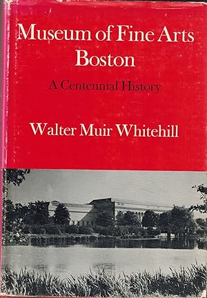 Museum of Fine Arts Boston - A Centennial History, Volume Two (2)