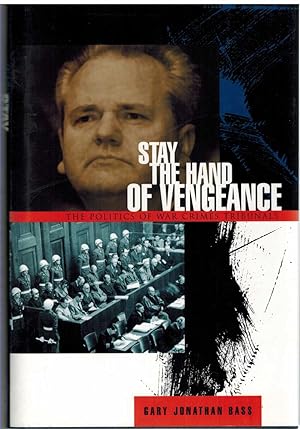 Seller image for STAY THE HAND OF VENGEANCE The Politics of War Crimes Tribunals for sale by The Avocado Pit