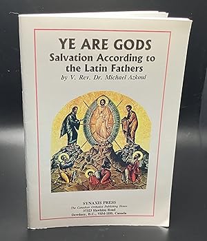 Seller image for Ye Are Gods Salvation According to the Latin Fathers for sale by Furrowed Brow Books, IOBA