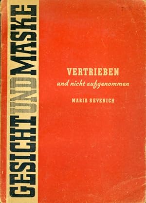 Bild des Verkufers fr Vertrieben und nicht aufgenommen. Gesicht und Maske. zum Verkauf von Antiquariat Liberarius - Frank Wechsler