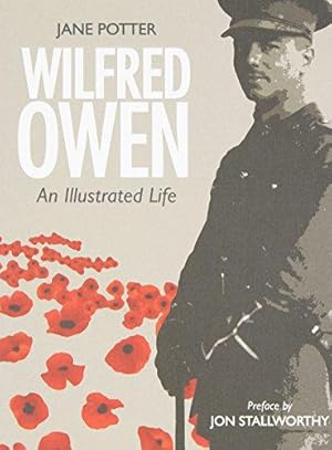 Seller image for Wilfred Owen " An Illustrated Life for sale by WeBuyBooks