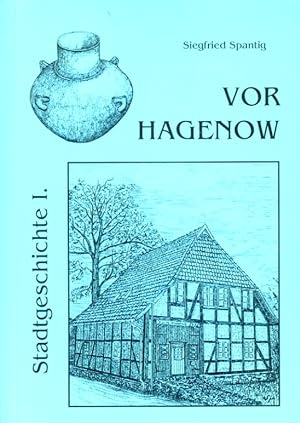 Vor Hagenow. Hagenow I. Beiträge zur Geschichte der Stadt.