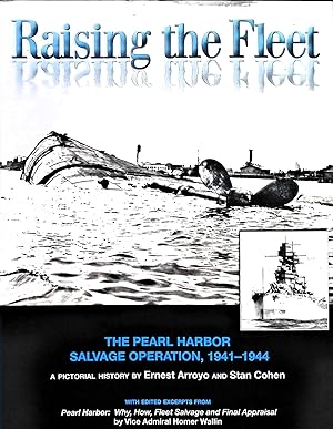 Bild des Verkufers fr Raising the Fleet: The Pearl Harbor Salvage Operation, 1941-1944 zum Verkauf von Liberty Book Store ABAA FABA IOBA