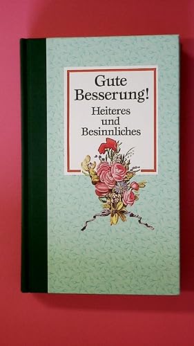 Bild des Verkufers fr GUTE BESSERUNG!. Heiteres und Besinnliches zum Verkauf von Butterfly Books GmbH & Co. KG