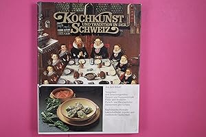 Bild des Verkufers fr KOCHKUNST UND TRADITION IN DER SCHWEIZ. e. Ausw. von Rezepten . u. von einheim. Produkten . sowie landschaftl. Aspekte u. traditionelle Gastlichkeit zum Verkauf von Butterfly Books GmbH & Co. KG