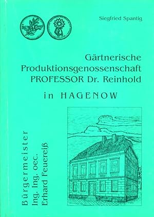Gärtnerische Produktionsgenossenschaft Professor Dr. Reinhold in Hagenow. Ing. Ing. oec. Erhard F...