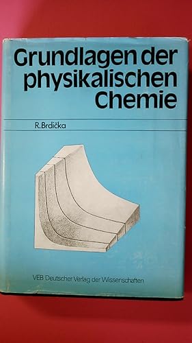 Imagen del vendedor de GRUNDLAGEN DER PHYSIKALISCHEN CHEMIE. mit 87 Tabellen a la venta por Butterfly Books GmbH & Co. KG