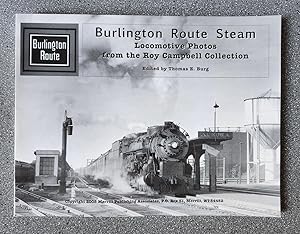 Burlington Route Steam: Locomotive Photos from the Roy Campbell Collection