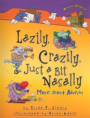 Immagine del venditore per Lazily, Crazily, Just a Bit Nasally: More about Adverbs (Paperback or Softback) venduto da BargainBookStores