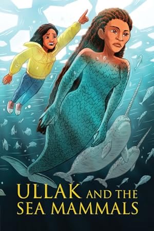 Image du vendeur pour Ullak and the Creatures of the Sea mis en vente par GreatBookPrices