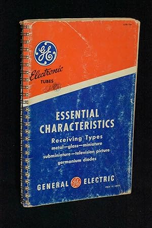 GE Electronic Tubes: Essential Characteristics: Receiving Types; Metal-Glass-Miniature-Subminiatu...