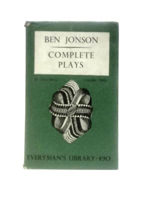 Seller image for The Complete Plays of Ben Jonson. Volume Two (Everyman's Library, Poetry and The Drama) for sale by World of Rare Books