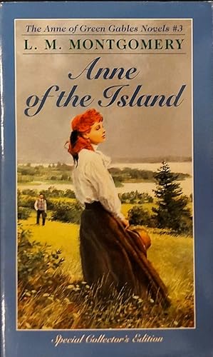 Anne Of The Island (The Anne of Green Gables Novels #3)