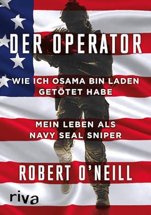 Bild des Verkufers fr Der Operator Wie ich Osama bin Laden gettet habe. Mein Leben als Navy SEAL Sniper zum Verkauf von Bunt Buchhandlung GmbH