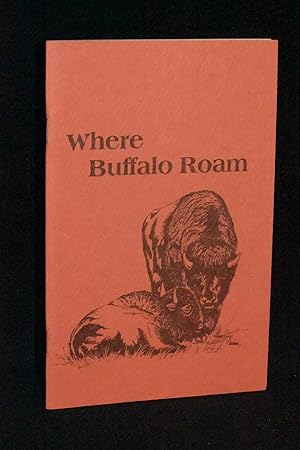 Seller image for Where Buffalo Roam for sale by Books by White/Walnut Valley Books