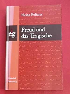 Freud und das Tragische. Herausgegen und mit einem einleitenden Essay von Wilhelm W. Hernecker.