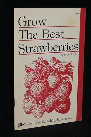 Grow the Very Best Strawberries