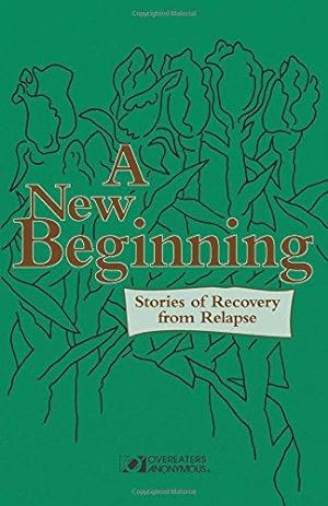 Seller image for A New Beginning: Stories of Recovery from Relapse for sale by WeBuyBooks