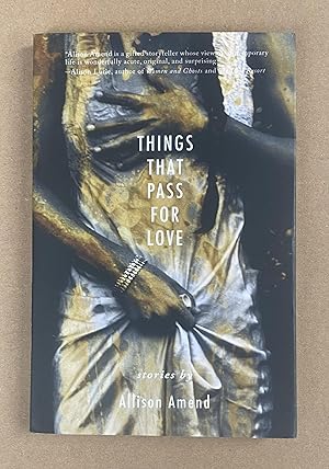 Image du vendeur pour Things That Pass for Love: Stories mis en vente par Fahrenheit's Books
