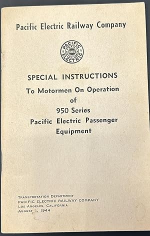 Seller image for Special Instructions To Motormen on Operation of 950 Series Pacific Electric Passenger Equipment for sale by Wordbank Books