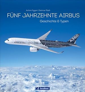 Bild des Verkufers fr Fnf Jahrzehnte Airbus Die Erfolgsgeschichte der europischen Jets zum Verkauf von primatexxt Buchversand