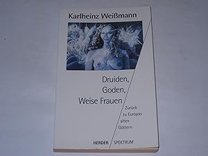 Bild des Verkufers fr Druiden, Goden, weise Frauen. Zurck zu Europas alten Gttern zum Verkauf von Der-Philo-soph