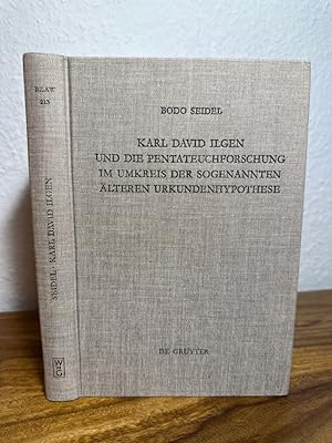 Bild des Verkufers fr Karl David Ilgen und die Pentateuchforschung im Umkreis der sogenannten lteren Urkundenhypothese. Studien zur Geschichte der exegetischen Hermeneutik in der Spten Aufklrung. zum Verkauf von Antiquariat an der Nikolaikirche