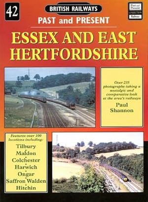 Bild des Verkufers fr Essex and East Hertfordshire: No. 42 (British Railways Past & Present) zum Verkauf von WeBuyBooks